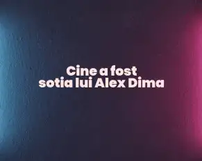 cine a fost sotia lui alex dima