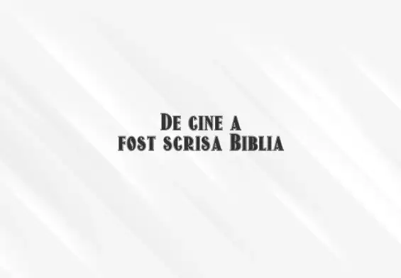 de cine a fost scrisa biblia