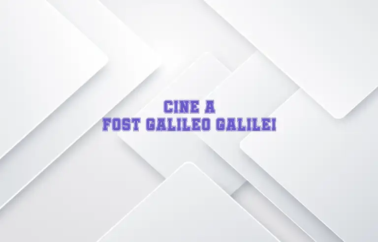 cine a fost galileo galilei